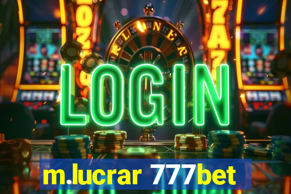 m.lucrar 777bet