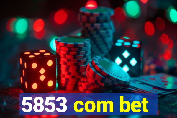 5853 com bet