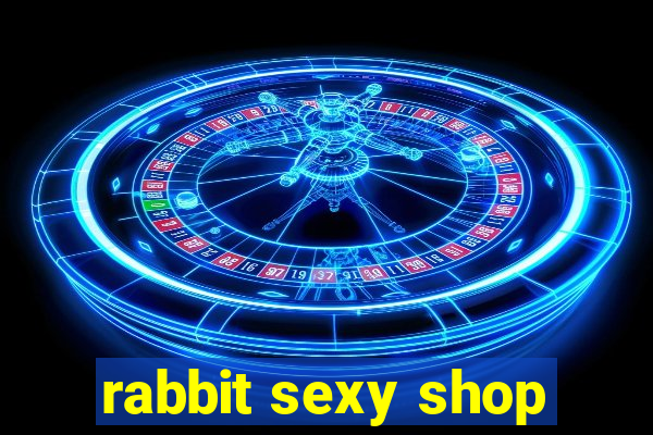 rabbit sexy shop