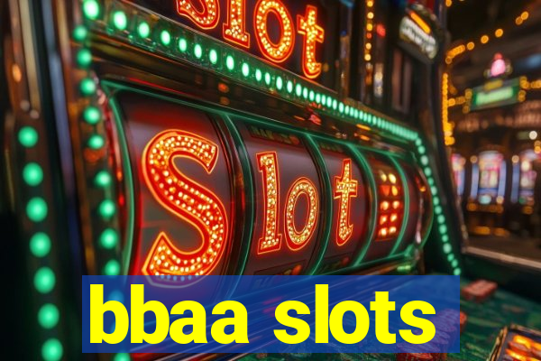 bbaa slots