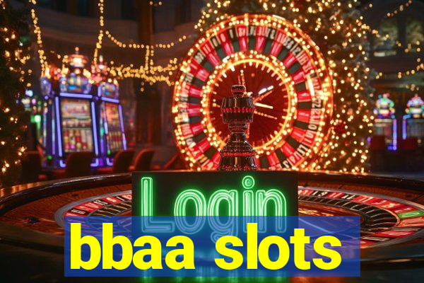 bbaa slots