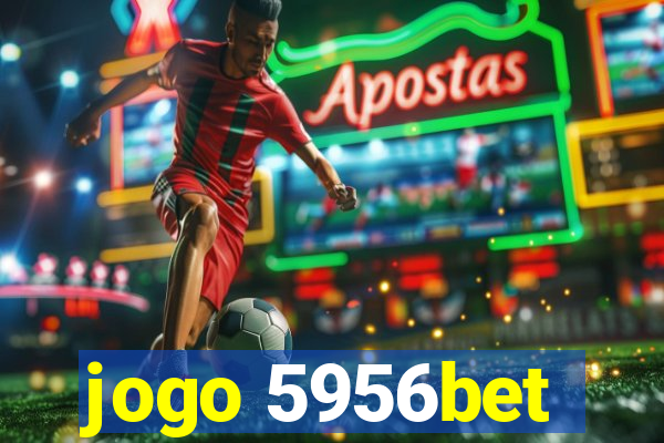 jogo 5956bet