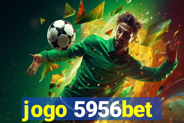 jogo 5956bet