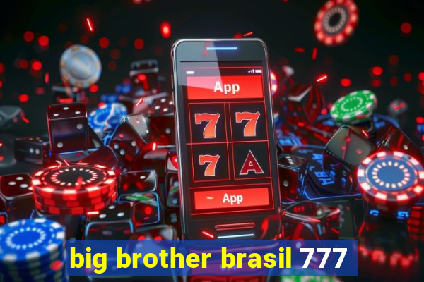 big brother brasil 777