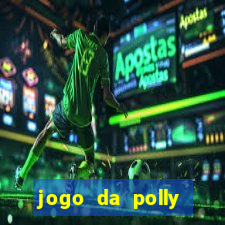 jogo da polly pocket 360