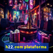 h22.com plataforma