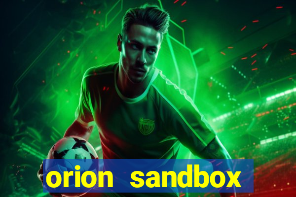 orion sandbox enhanced jogos 360