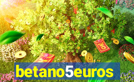 betano5euros