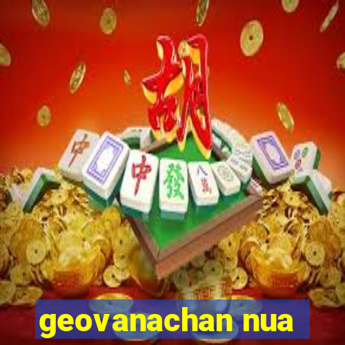 geovanachan nua