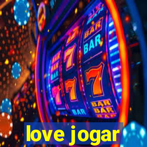 love jogar