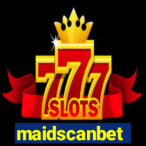 maidscanbet