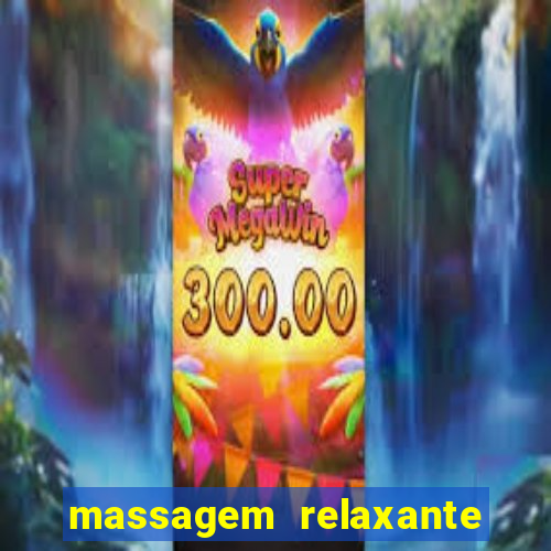 massagem relaxante em betim