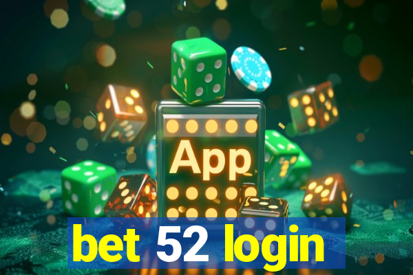 bet 52 login