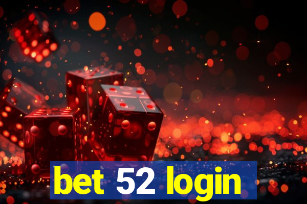 bet 52 login