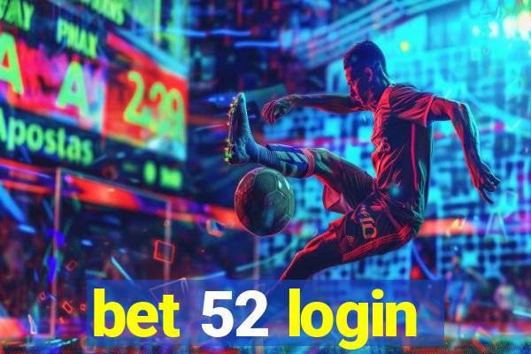 bet 52 login