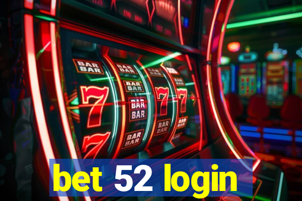 bet 52 login