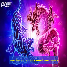 cartinha papai noel correios