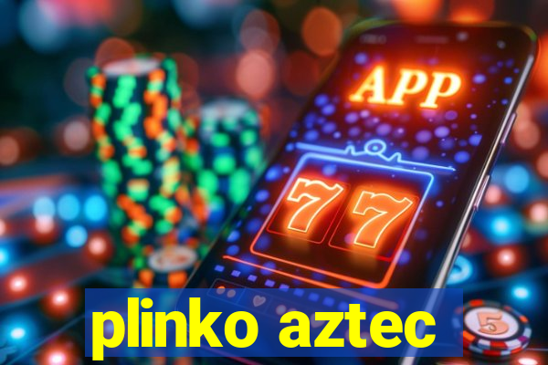 plinko aztec