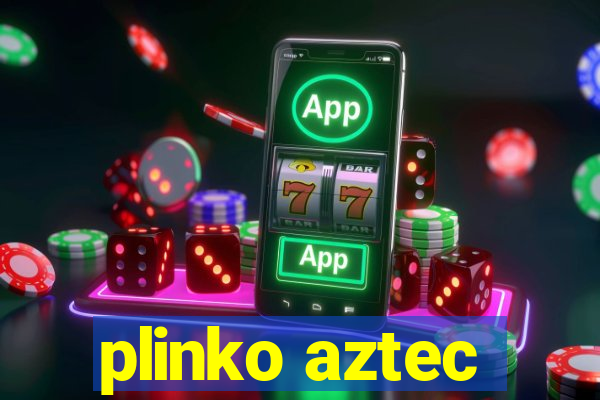 plinko aztec