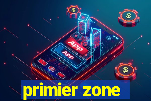 primier zone