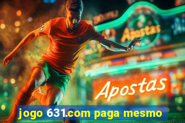 jogo 631.com paga mesmo