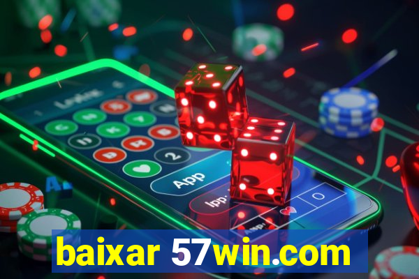 baixar 57win.com