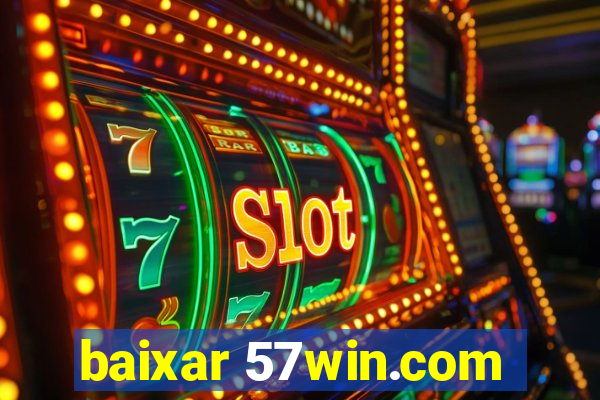 baixar 57win.com