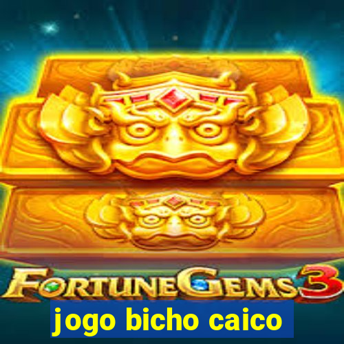 jogo bicho caico