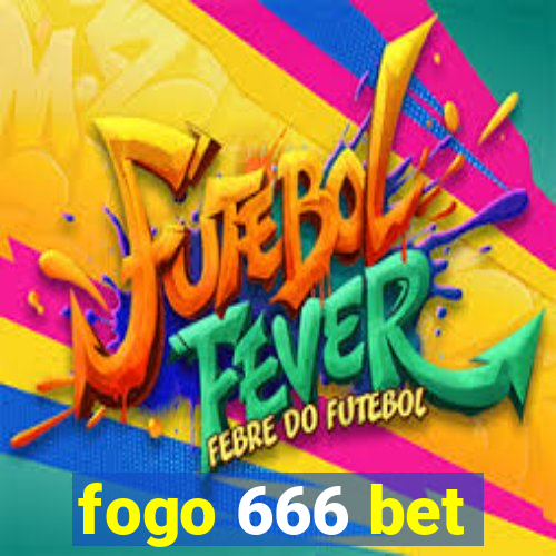 fogo 666 bet