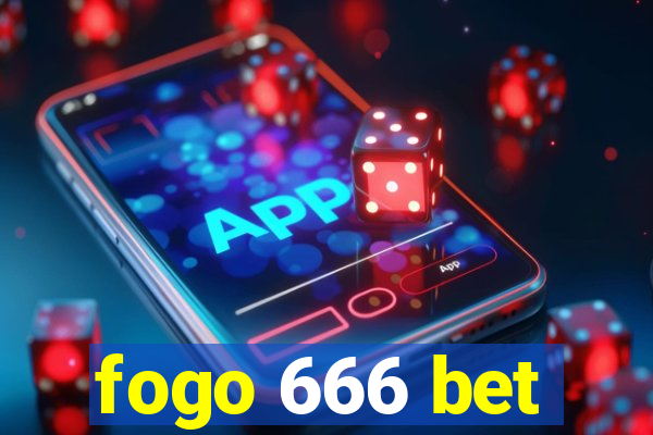 fogo 666 bet