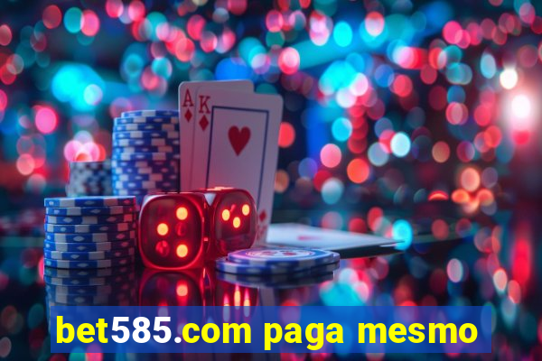 bet585.com paga mesmo