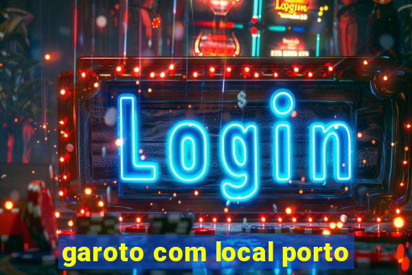 garoto com local porto