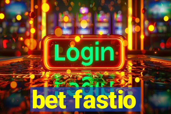 bet fastio