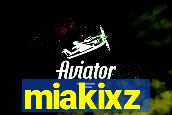 miakixz