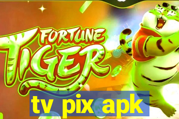 tv pix apk