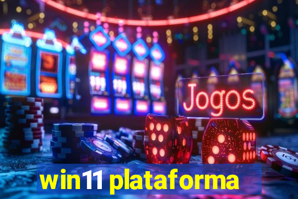 win11 plataforma