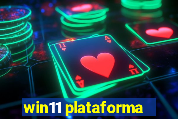 win11 plataforma