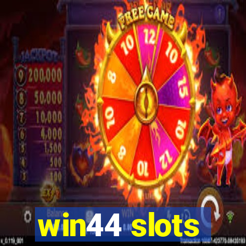 win44 slots