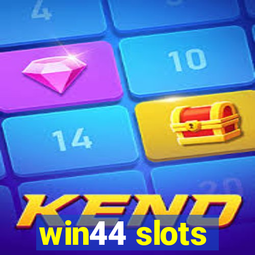 win44 slots