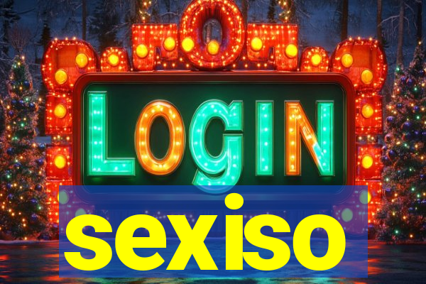 sexiso