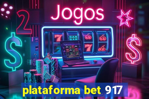 plataforma bet 917