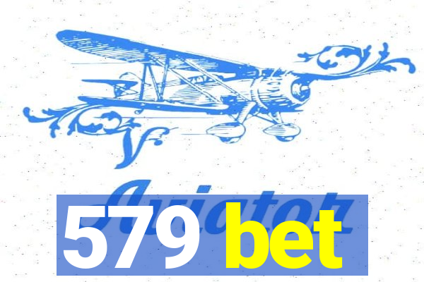 579 bet