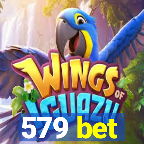 579 bet