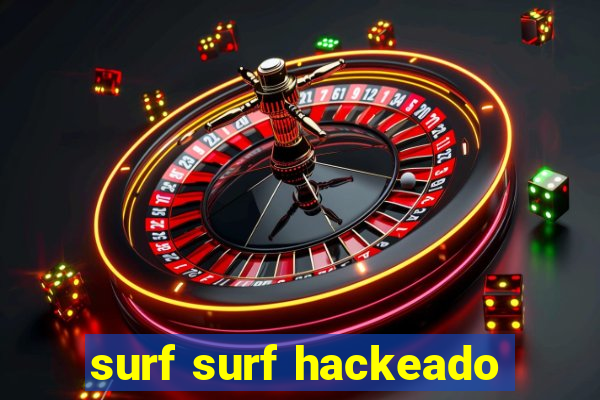 surf surf hackeado