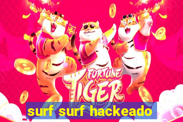 surf surf hackeado