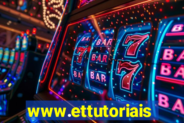 www.ettutoriais.com