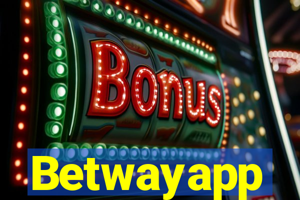 Betwayapp