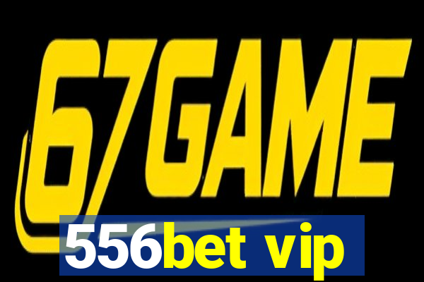 556bet vip