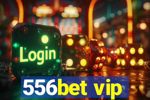 556bet vip