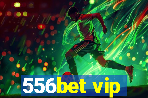 556bet vip